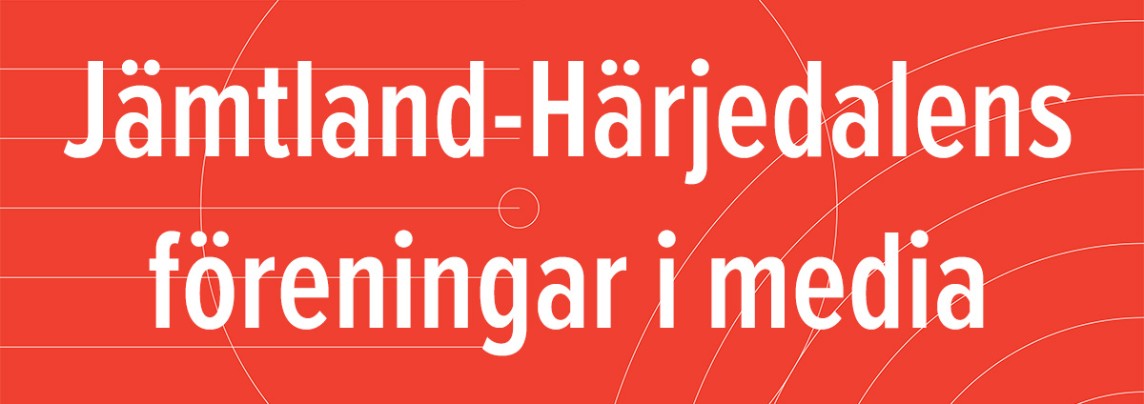 Röd bakgrund med texten: Jämtland-Härjedalens föreningar i media, i vit text. 